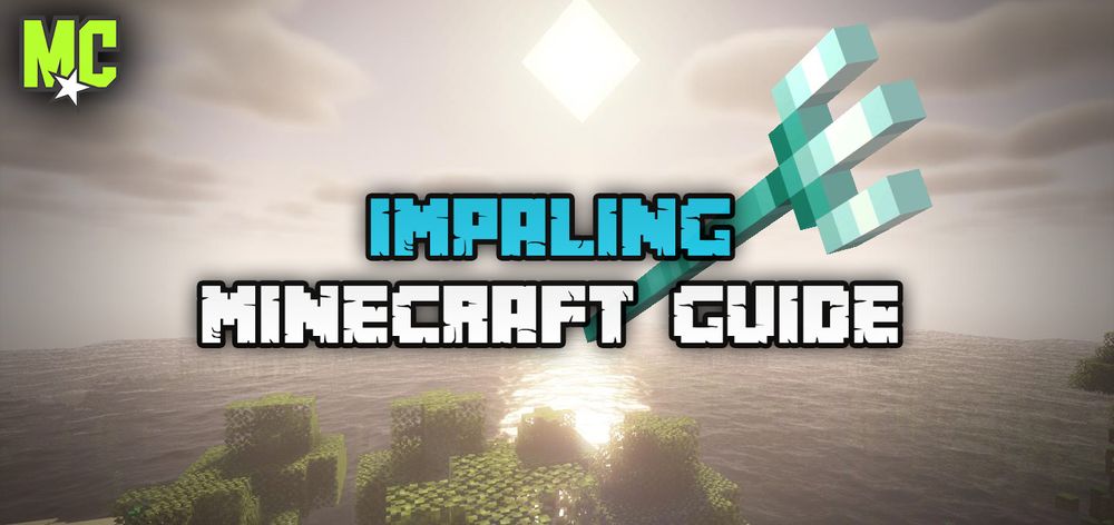 Impaling Minecraft Enchantment Guide