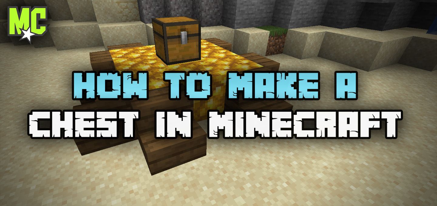 How to Make a Chest in Minecraft