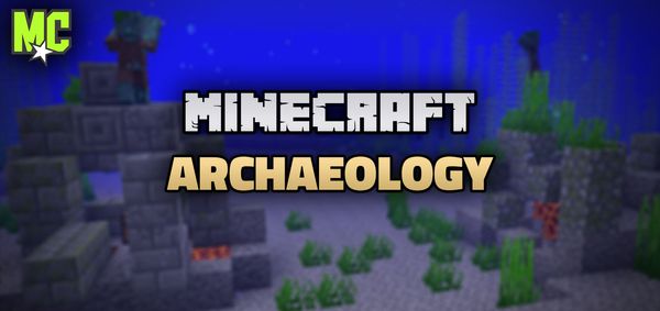 Unveiling the Hidden Secrets of Minecraft Archaeology